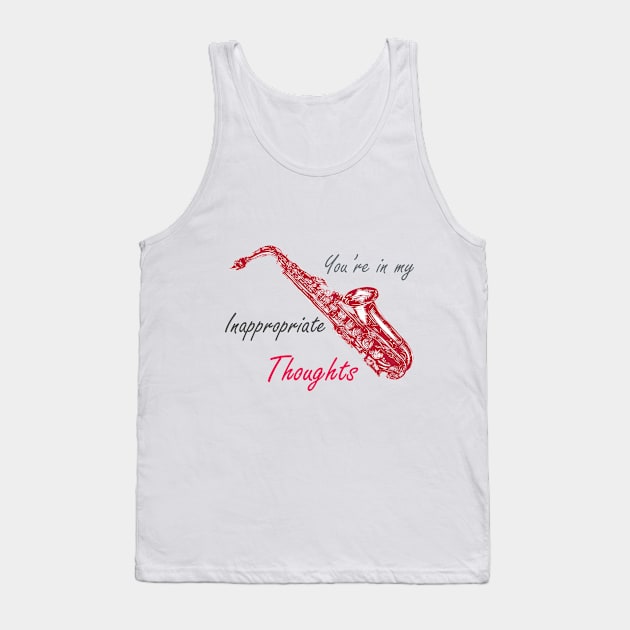 You're In My Inappropriate Thoughts Tank Top by AttireCafe